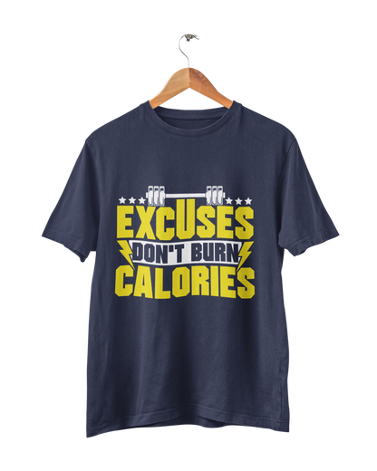 EXCUSES DONT BURN CALORIES UNISEX TSHIRT