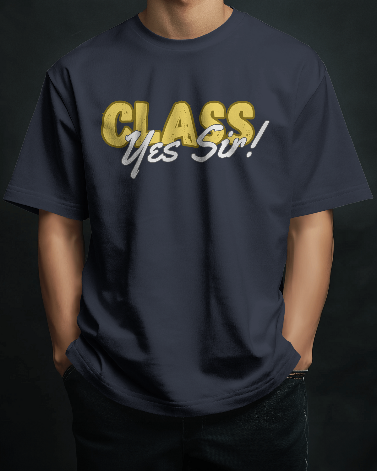 Class Yes Sir! Trending Unisex Oversized T-shirt
