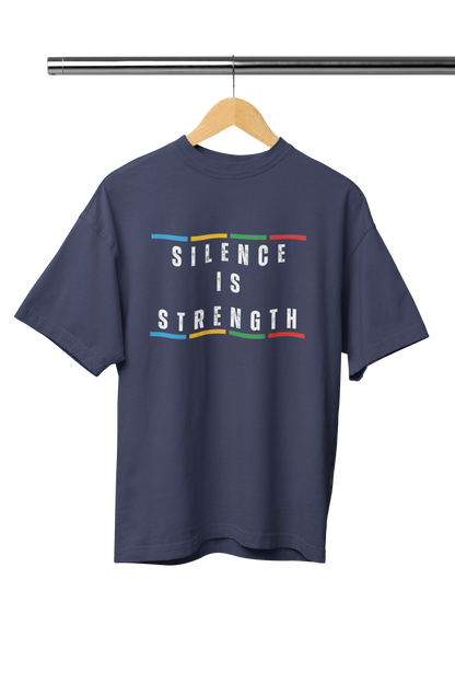 SILENCE IS STRENGTH UNISEX OVERSIZED TSHIRT