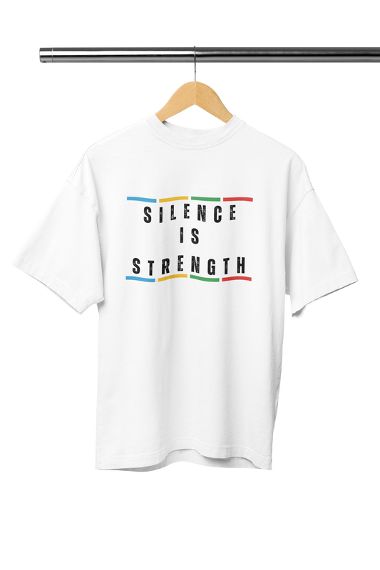 SILENCE IS STRENGTH LIGHT UNISEX OVERSIZED TSHIRT